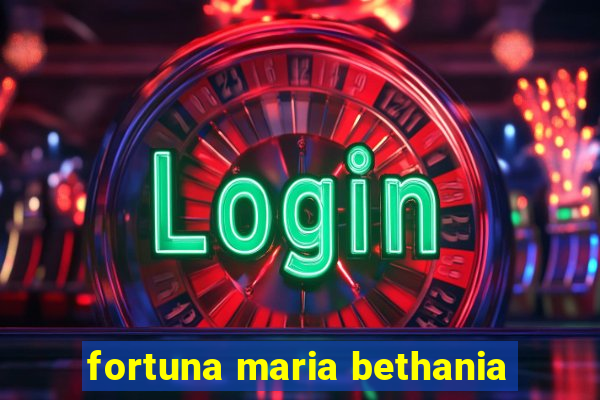 fortuna maria bethania